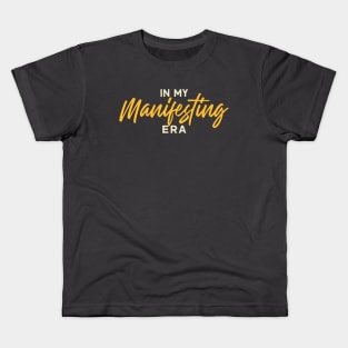 In My Manifesting Era Kids T-Shirt